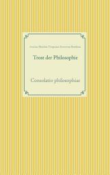 Icon image Trost der Philosophie: Consolatio philosophiae, Ausgabe 2