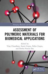 Icon image Assessment of Polymeric Materials for Biomedical Applications