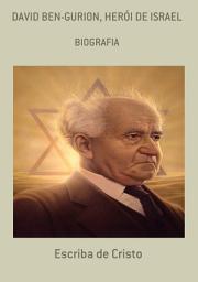 Icon image DAVID BEN GURION - HERÓI DE ISRAEL