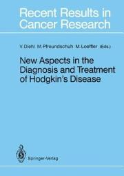 Icon image New Aspects in the Diagnosis and Treatment of Hodgkin’s Disease: First International Symposium on Hodgkin's Lymphoma in Cologne, October 2-3, 1987