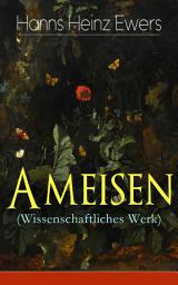 Icon image Ameisen (Wissenschaftliches Werk): Ameisen und ich + Fortpflanzung + Bauernvölker + Fremde Gäste im Emsenstaat + Ameisen und Termiten + Zusammenhausen + Herrinnen und Sklavinnen + Seltsame Sklavenstaaten