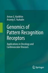 Icon image Genomics of Pattern Recognition Receptors: Applications in Oncology and Cardiovascular Diseases