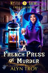 Icon image A French Press of Murder: A Witch & Ghost Mystery