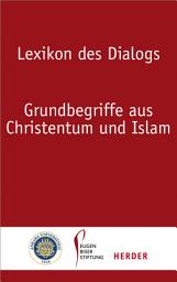 Icon image Lexikon des Dialogs: Grundbegriffe aus Christentum und Islam