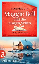 Icon image Maggie Bell und die eisigen Seiten