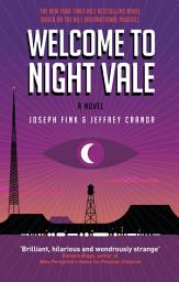 Icon image Welcome to Night Vale: A Novel