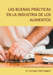 Icon image Las buenas prácticas en la industria de los alimentos