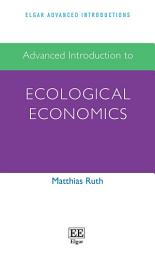 Icon image Advanced Introduction to Ecological Economics