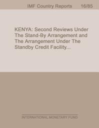 Icon image Kenya: Second Reviews Under the Stand-by Arrangement and the Arrangement Under the Standby Credit Facility, and Requests for a New Twenty-Four Month Stand-By Arrangement, and a New Twenty-Four Month Arrangement Under the Standby Credit Facility-Press Release; Staff Report; and Statement by the Executive Director for Kenya