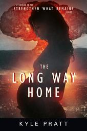 Icon image The Long Way Home: Strengthen What Remains, Book 5