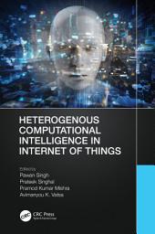 Icon image Heterogenous Computational Intelligence in Internet of Things