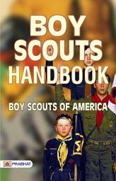 Icon image Boy Scouts Handbook: Boy Scouts Handbook: The Comprehensive Guide by Boy Scouts of America