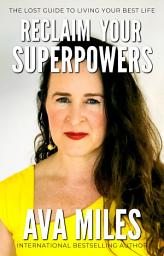 Icon image Reclaim Your Superpowers: Reclaiming Your Superpower of CHOICE to Live Your Best Life