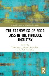 Icon image The Economics of Food Loss in the Produce Industry