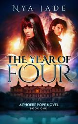 Icon image The Year of Four: A Phoebe Pope Novel, #1