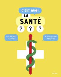 Icon image C'est quoi, la santé ?