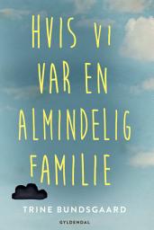 Icon image Hvis vi var en almindelig familie