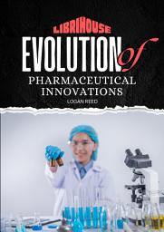 Icon image Evolution of Pharmaceutical Innovations