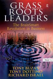 Icon image Grass Roots Leaders: The BrainSmart Revolution in Business