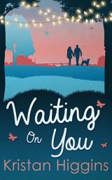 Icon image Waiting On You (The Blue Heron Series, Book 3)