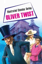 Icon image Oliver Twist: illustrated classic series