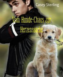 Icon image Vom Hunde-Chaos zur Herzenssache: - Gay Romance