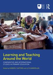 Icon image Learning and Teaching Around the World: Comparative and International Studies in Primary Education