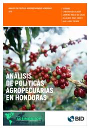 Icon image Análisis de políticas agropecuarias en Honduras