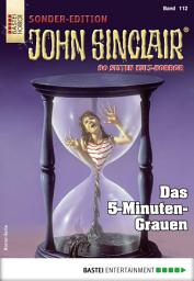 Icon image John Sinclair Sonder-Edition 112: Das 5-Minuten-Grauen