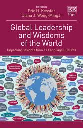 Icon image Global Leadership and Wisdoms of the World: Insights from 17 Language Cultures