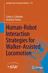 Icon image Human-Robot Interaction Strategies for Walker-Assisted Locomotion