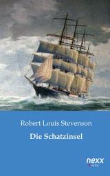 Icon image Die Schatzinsel: Roman. nexx classics – WELTLITERATUR NEU INSPIRIERT, Ausgabe 2