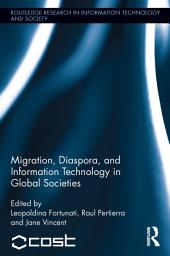 Icon image Migration, Diaspora and Information Technology in Global Societies