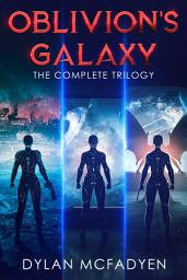 Icon image Oblivion's Galaxy - The Complete Trilogy