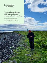 Icon image Practical experiences with nature-based solutions in the Nordics: Summarising insights from eight pilot projects (2022–23)