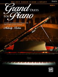 Icon image Grand Duets for Piano, Book 4: 6 Early Intermediate Piano Duets (1 Piano, 4 Hands)