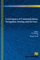 Icon image Convergence of Communications, Navigation, Sensing and Services