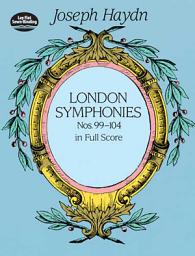 Icon image London Symphonies Nos. 99-104 in Full Score