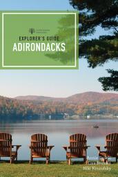 Icon image Explorer's Guide Adirondacks (Eighth Edition) (Explorer's Complete): Edition 8