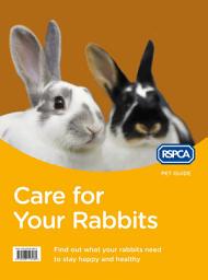 Icon image Care for Your Rabbits (RSPCA Pet Guide)