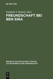 Icon image Freundschaft bei Ben Sira: Beiträge des Symposions zu Ben Sira. Salzburg 1995