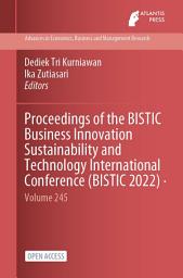 Icon image Proceedings of the BISTIC Business Innovation Sustainability and Technology International Conference (BISTIC 2022)