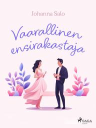 Icon image Vaarallinen ensirakastaja