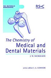 Icon image The Chemistry of Medical and Dental Materials