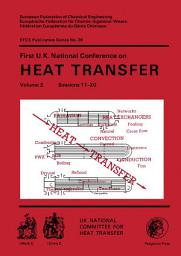 Icon image First U.K. National Conference on Heat Transfer: The Institution of Chemical Engineers Symposium Series, Volume 2.86, Volume 2