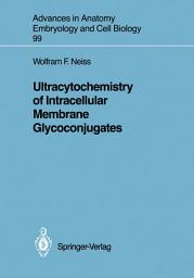 Icon image Ultracytochemistry of Intracellular Membrane Glycoconjugates