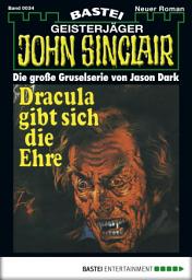 Icon image John Sinclair 34: Dracula gibt sich die Ehre (2. Teil)