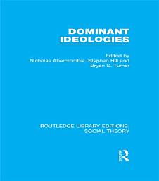 Icon image Dominant Ideologies (RLE Social Theory)