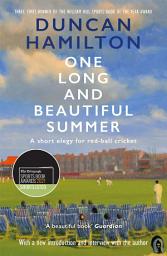 Icon image One Long and Beautiful Summer: A Short Elegy For Red-Ball Cricket