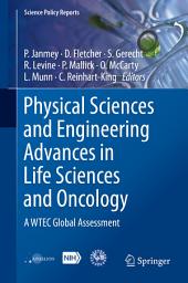 Icon image Physical Sciences and Engineering Advances in Life Sciences and Oncology: A WTEC Global Assessment